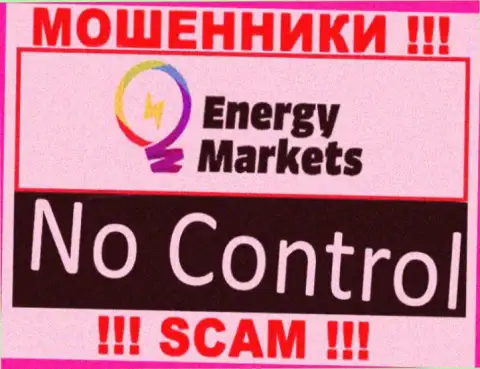У Energy Markets отсутствует регулятор - это ВОРЮГИ !!!