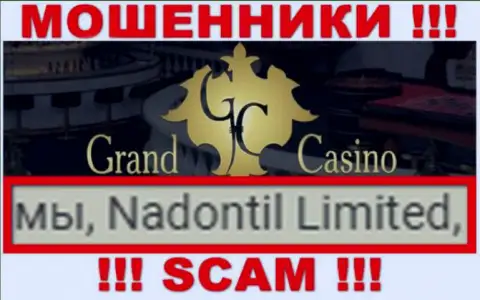 Остерегайтесь интернет-лохотронщиков ГрандКазино - наличие информации о юр лице Nadontil Limited не сделает их порядочными
