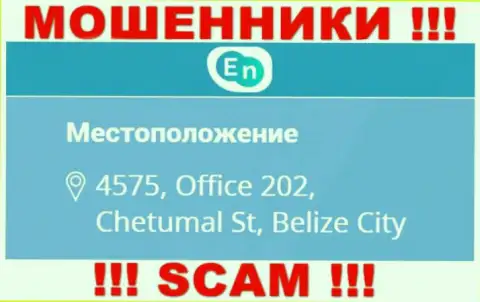 Юридический адрес регистрации воров ЕНН в офшоре - 4575, Office 202, Chetumal St, Belize City, данная инфа предложена на их официальном сайте
