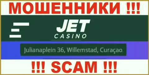 На сайте Jet Casino расположен оффшорный адрес регистрации организации - Джулианаплейн 36, Виллемстад, Кюрасао, будьте крайне внимательны - это ворюги