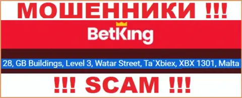 28, GB Buildings, Level 3, Watar Street, Ta`Xbiex, XBX 1301, Malta - адрес, где пустила корни мошенническая компания Bet King One
